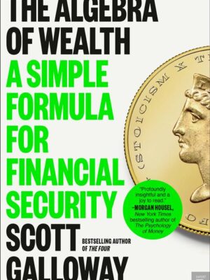The Algebra of Wealth: A Simple Formula for Financial Security
