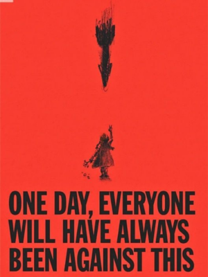 One Day, Everyone Will Have Always Been Against This